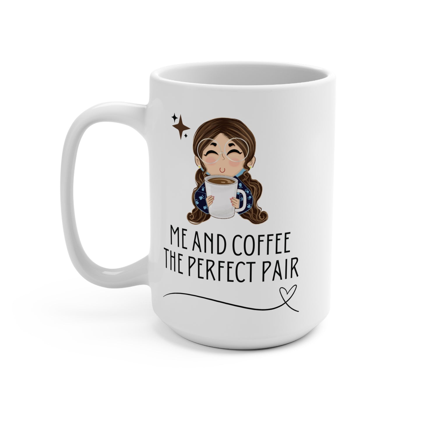 Me and Coffee The Perfect Pair Mug Cute Coffee Lover Gift 15oz Ceramic Cup for Work or Home Funny Morning Routine Mug