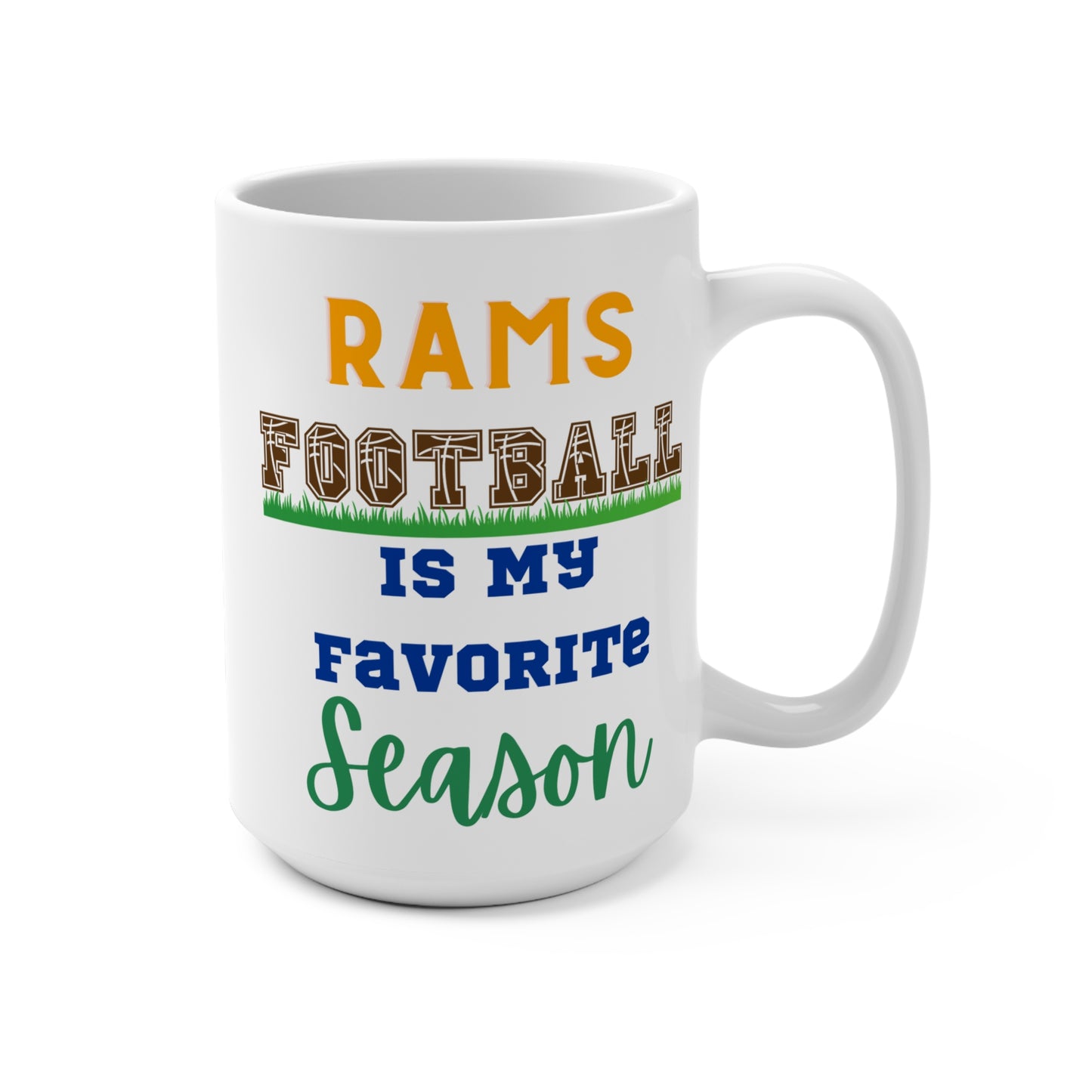 Rams Football Is My Favorite Season Mug Funny Los Angeles Fan Gift for NFL Lovers Game Day Coffee or Fall Tailgate Vibes