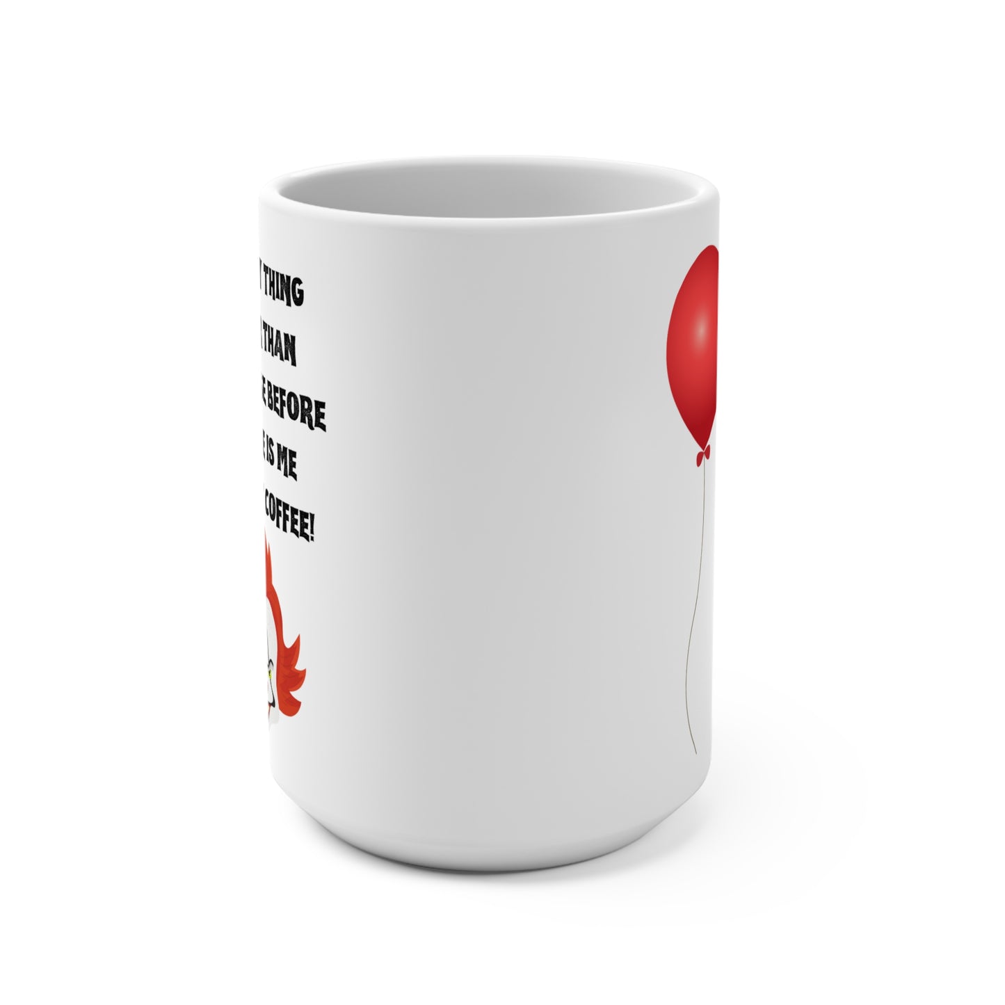 Scary Before Coffee Mug Funny Pennywise Inspired Cup Horror Movie Lover Gift for Creepy Clown Fans Halloween or Morning Grumps