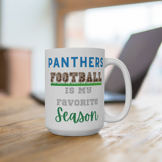 Panthers Football Is My Favorite Season Mug Funny Carolina Fan Gift for NFL Lovers Game Day Coffee or Fall Tailgate Cup