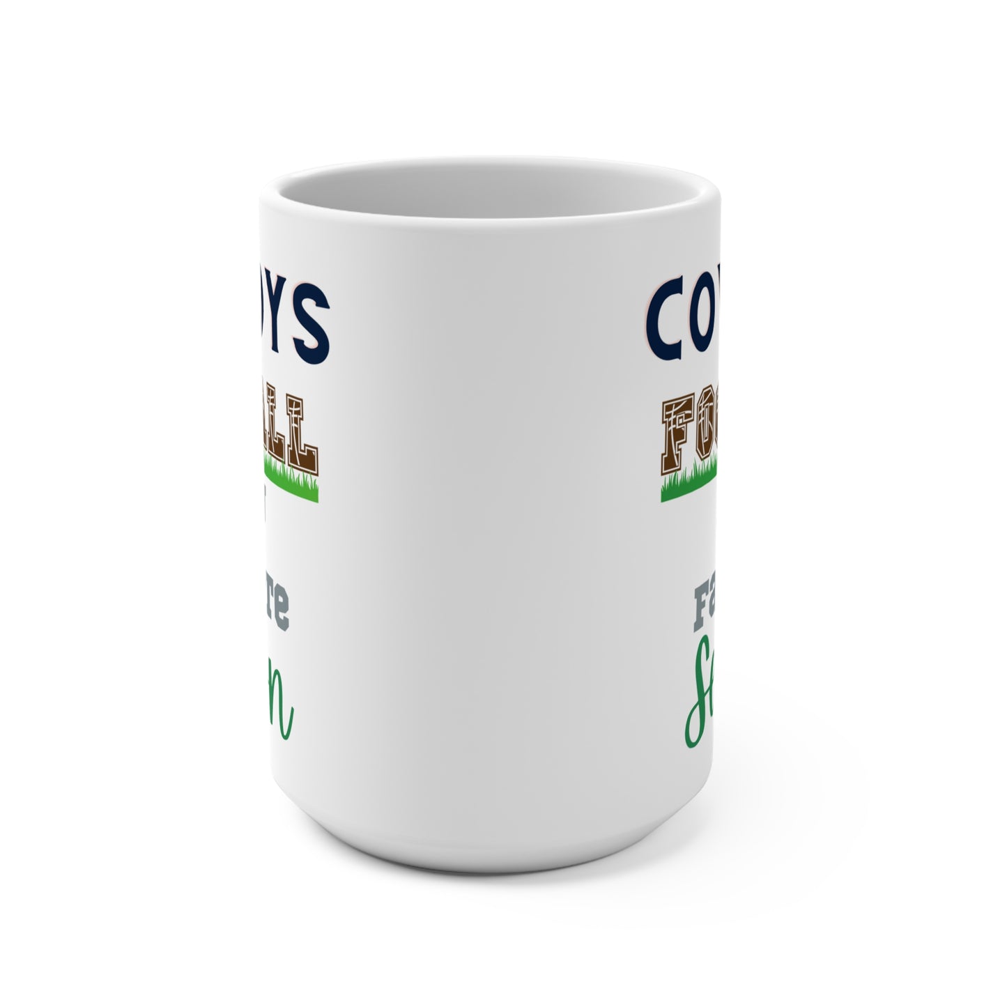Cowboys Football Is My Favorite Season Mug Funny Dallas Fan Gift for NFL Lovers Game Day Coffee Cup or Fall Tailgate Vibes