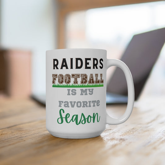 Raiders Football Is My Favorite Season Mug Funny Las Vegas Fan Gift for NFL Lovers Game Day Coffee Cup or Fall Tailgate Gear