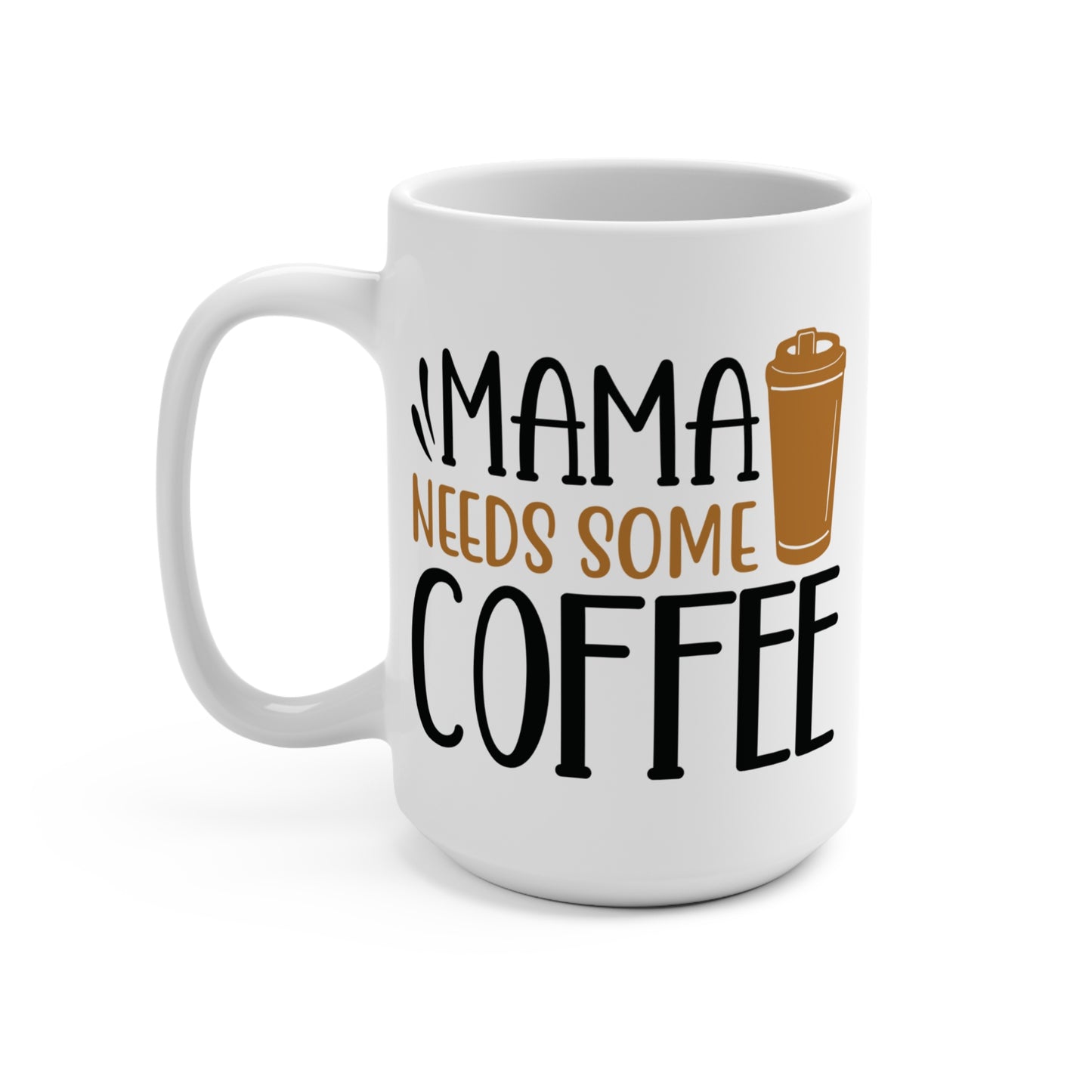 Mama Needs Some Coffee Mug Funny Mom Life Coffee Cup Gift for Tired Moms Mother's Day Mug New Mom Gift Ceramic Mug Cute Relatable Drinkware