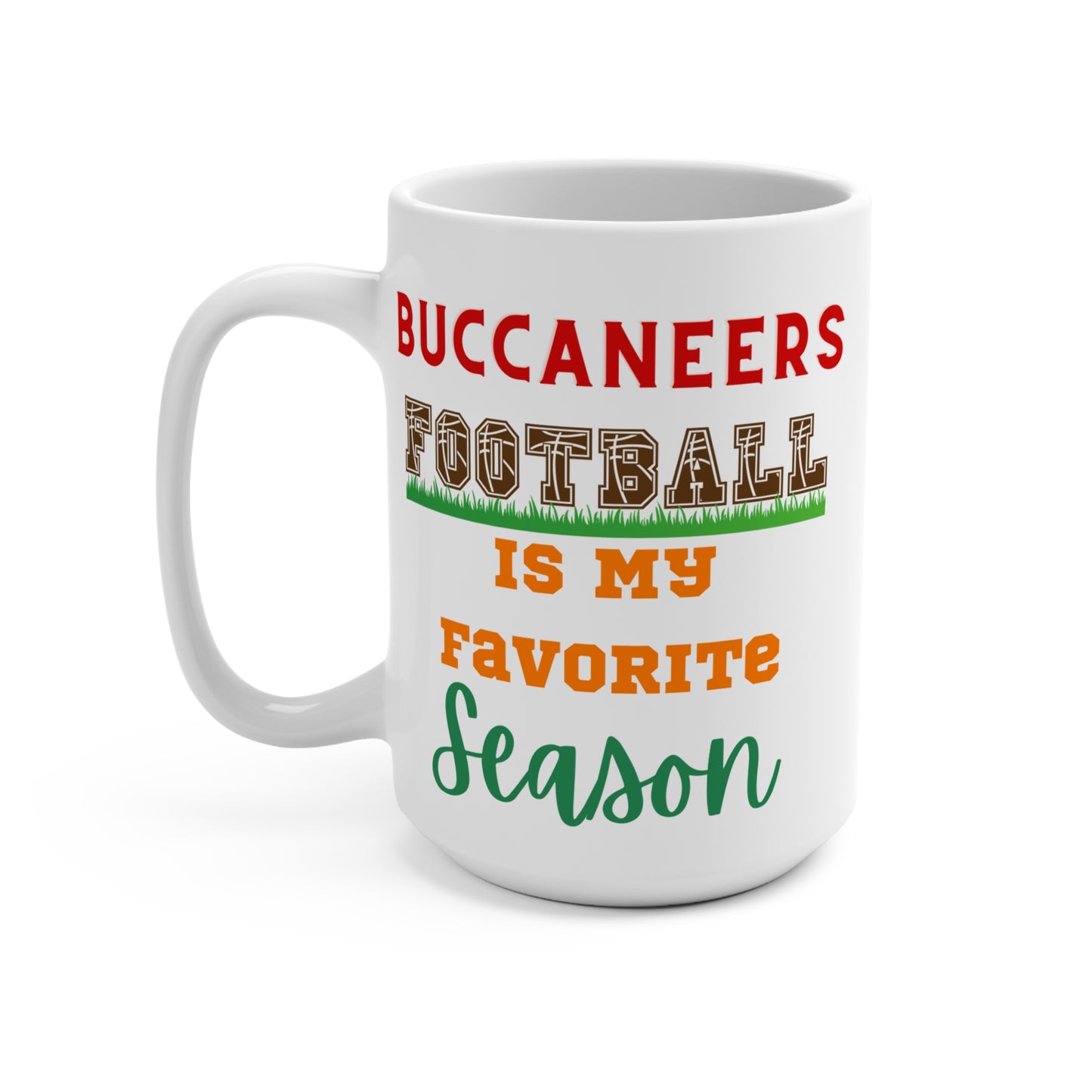 Buccaneers Football Is My Favorite Season Mug Funny Tampa Bay Fan Gift for NFL Lovers Game Day Coffee Cup or Fall Tailgate Vibes