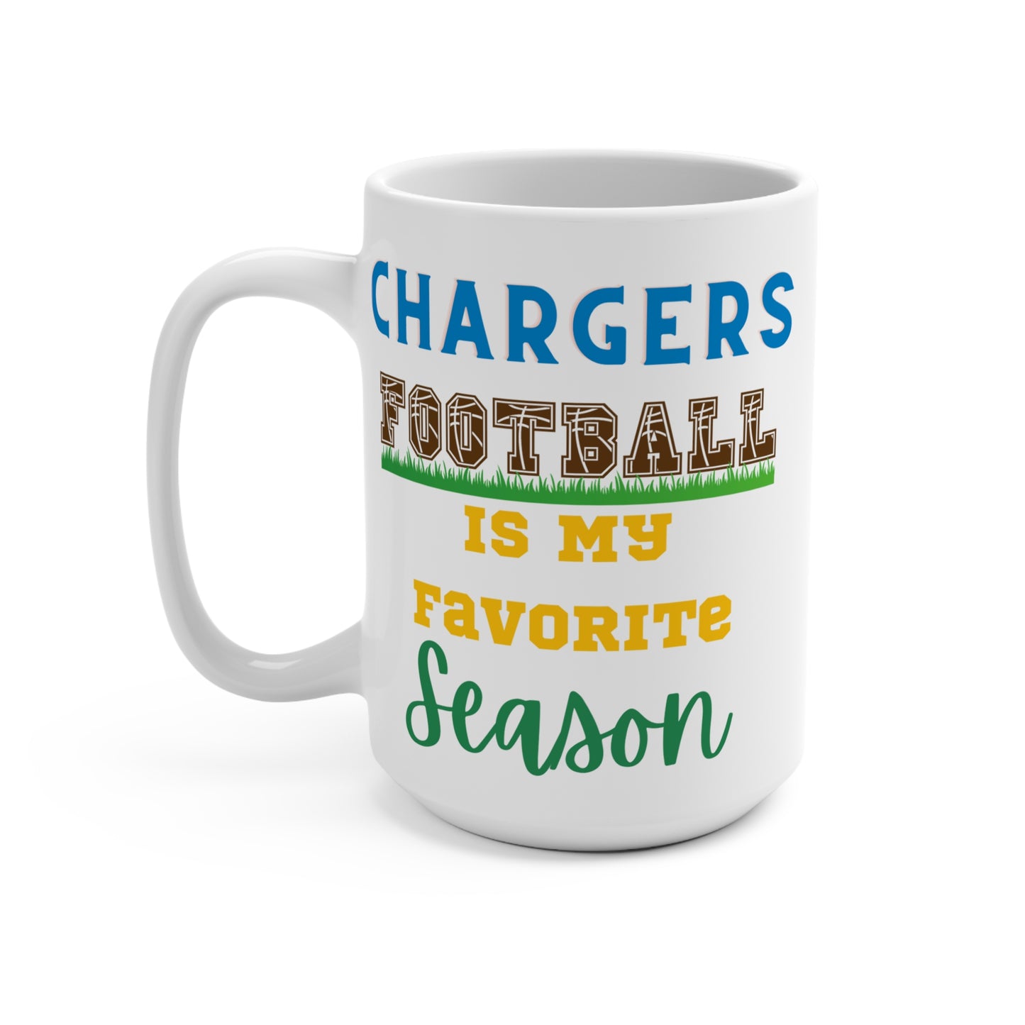 Chargers Football Is My Favorite Season Mug Funny Los Angeles Fan Gift for NFL Lovers Game Day Coffee or Fall Tailgate Cup
