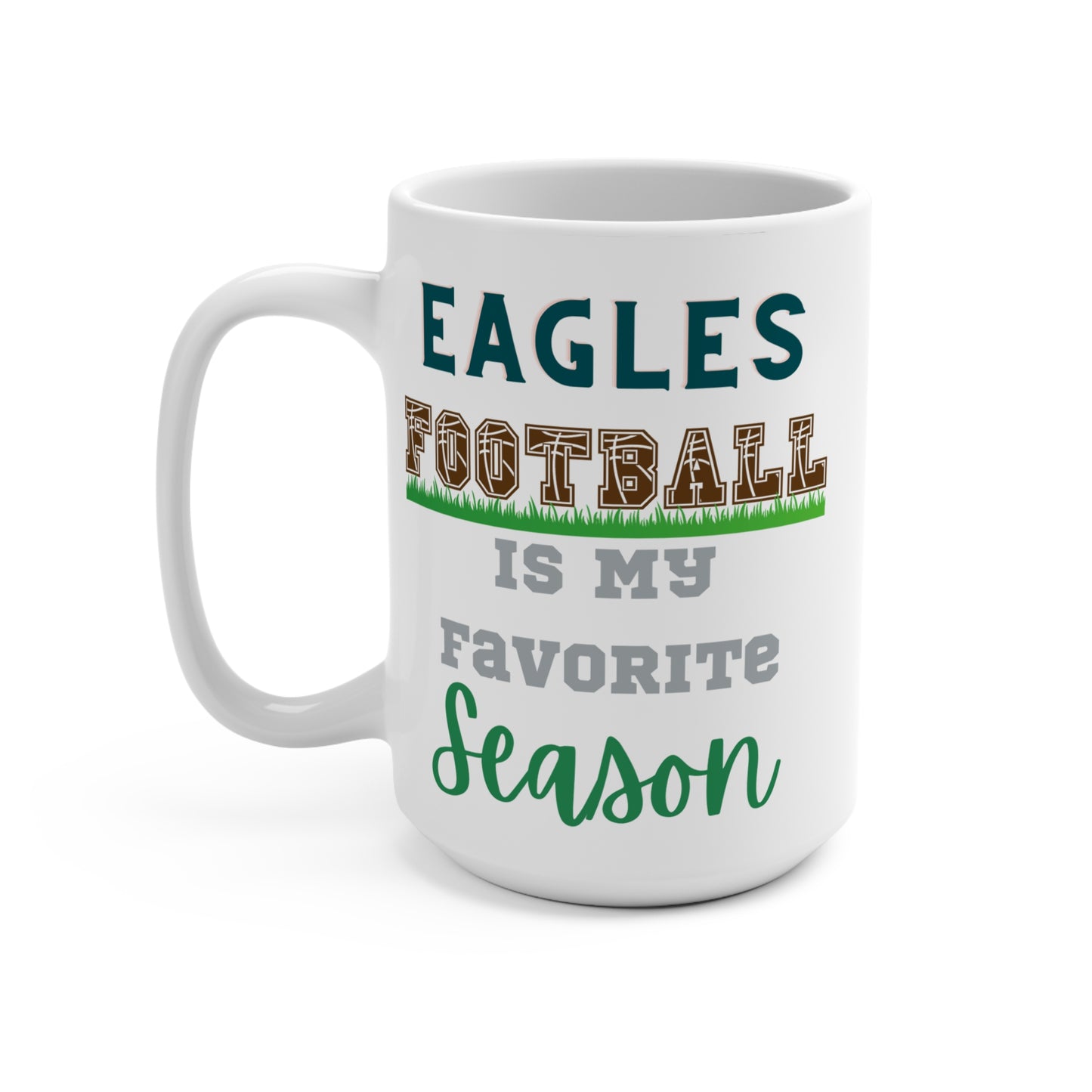Eagles Football Is My Favorite Season Mug Funny Philadelphia Fan Gift for NFL Lovers Game Day Coffee Cup or Fall Tailgate Vibes