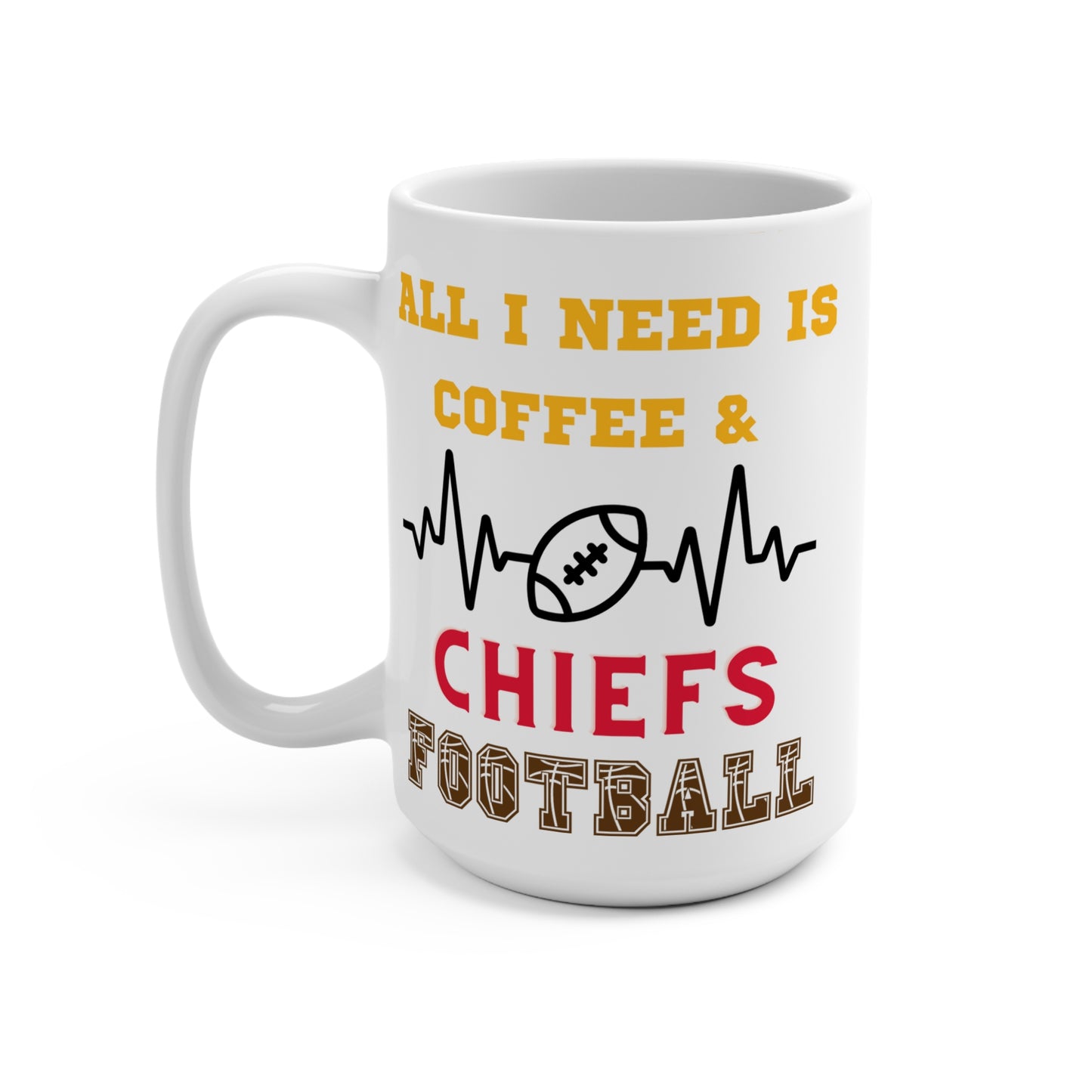All I Need Is Coffee and Chiefs Football Mug Funny Kansas City Fan Gift for NFL Lovers Game Day Tailgate or Morning Coffee Cup