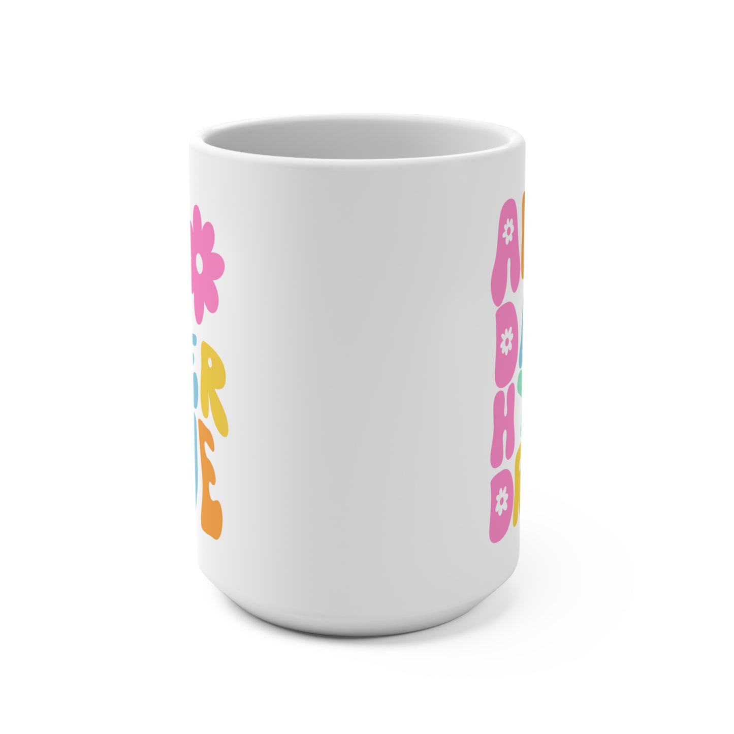 All Day Hyper Drive Mug ADHD Inspired 15oz Ceramic Coffee Cup Funny Gift for Neurodivergent Friends Students or Coworkers